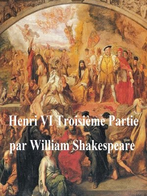 cover image of Henri VI, Troisieme Partie (Henry VI Part III in French)